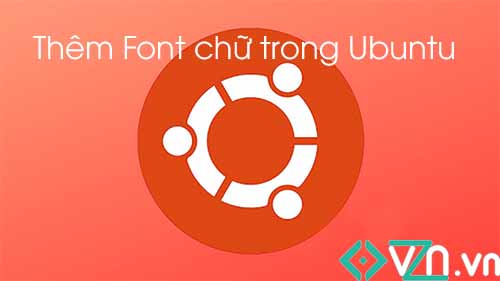 Thêm font chữ cho Ubuntu và GIMP trên Ubuntu 19.04
