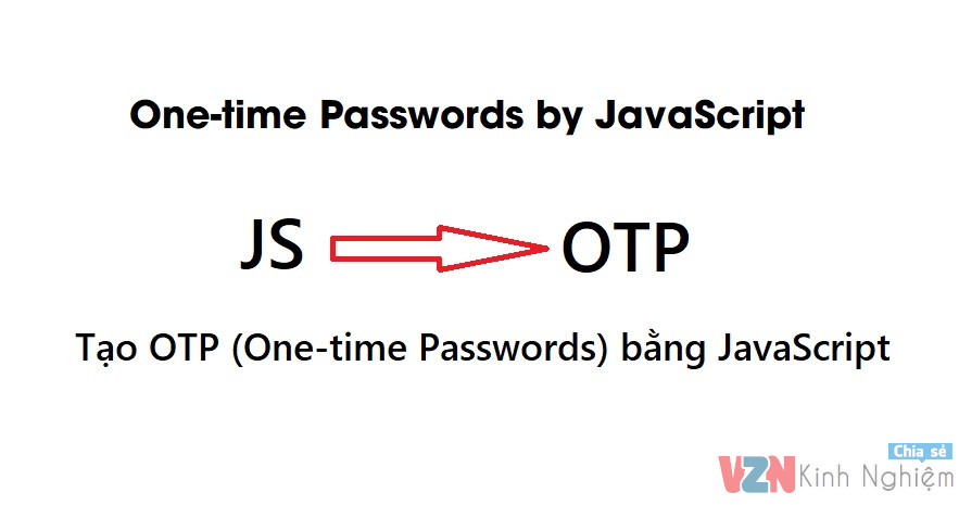 Dùng JavaScript để tạo mật khẩu dùng một lần (OTP)