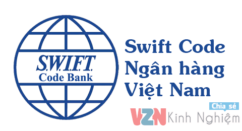 Mã Swift Code, tên tiếng Anh các ngân hàng Việt Nam