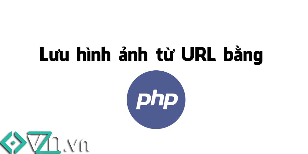 Sử dụng PHP để lưu hình ảnh từ URL