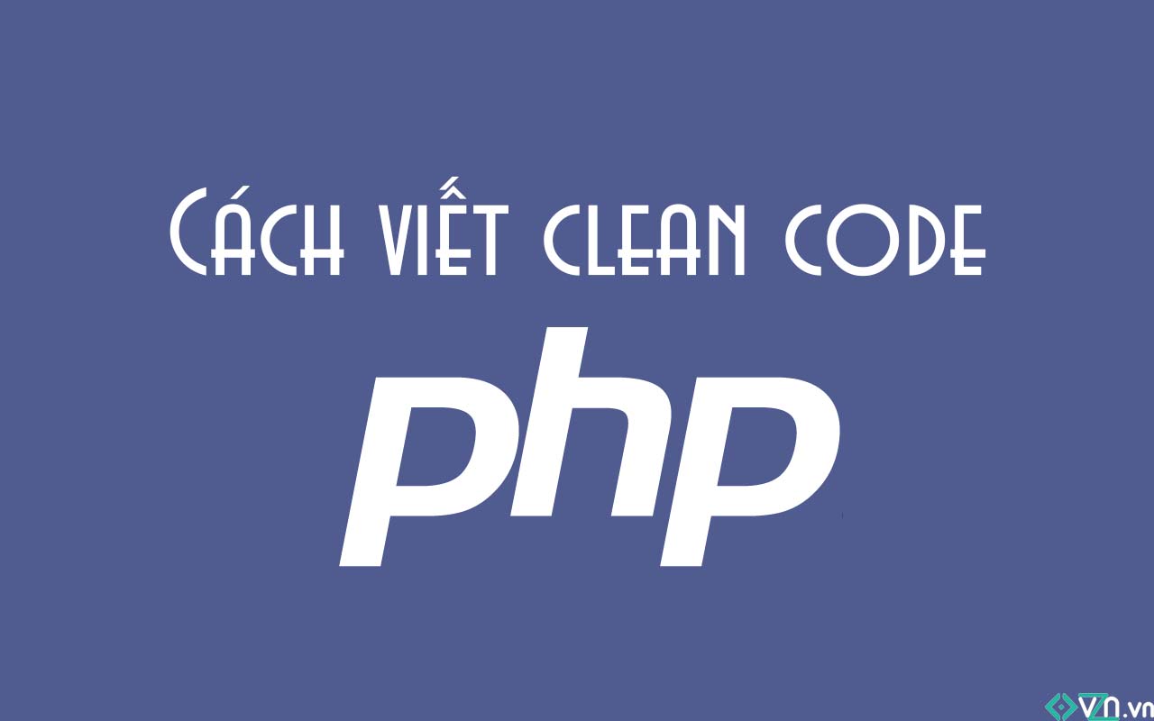 Cách viết clean code trong PHP