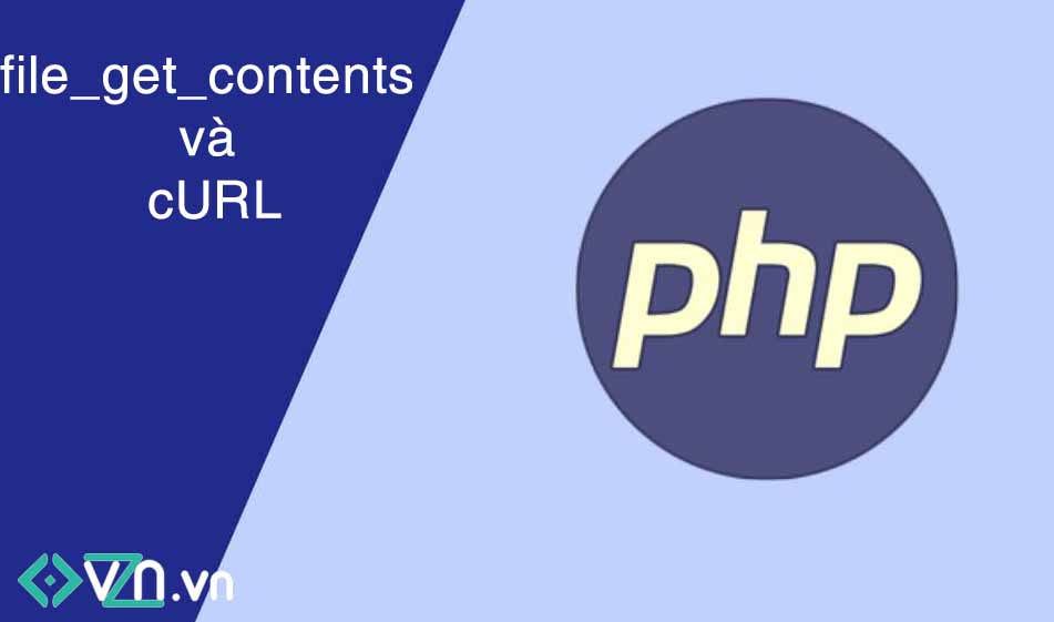 Sự khác nhau giữa file_get_contents và cURL trong PHP