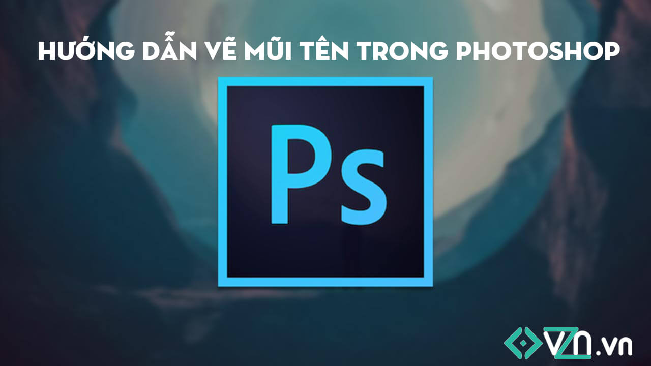 3 cách tạo vẽ mũi tên trong Photoshop nhanh và đơn giản nhất