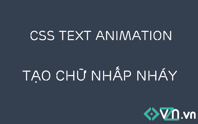 Hướng dẫn sử dụng CSS Animation tạo chữ nhấp nháy