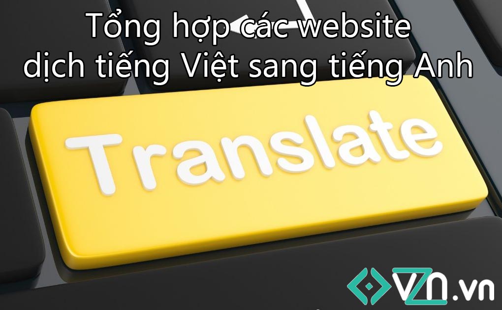 Danh sách các website dịch tiếng Việt sang tiếng Anh
