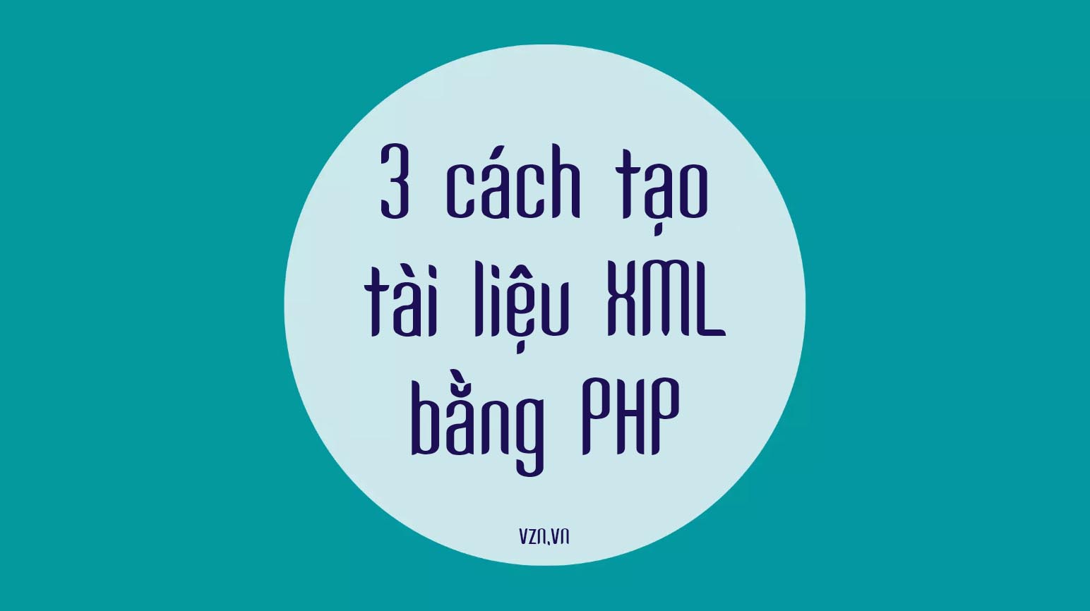 Cách tạo tài liệu XML bằng PHP
