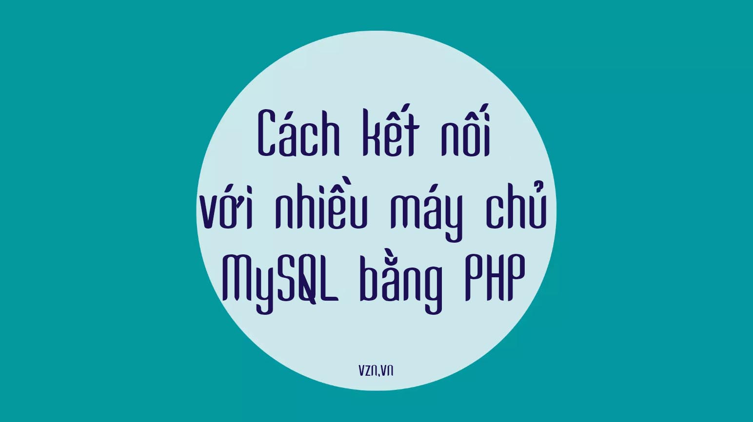 Cách kết nối với nhiều máy chủ MySQL bằng PHP