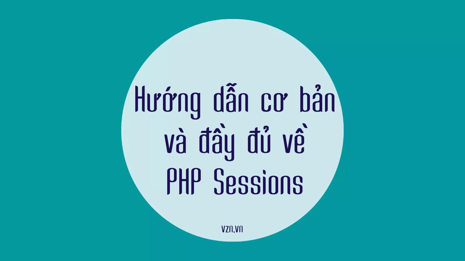 Hướng dẫn chi tiết về PHP Sessions